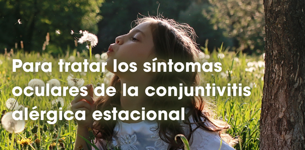 Para tratar los síntomas oculares de la conjuntivitis alérgica estacional